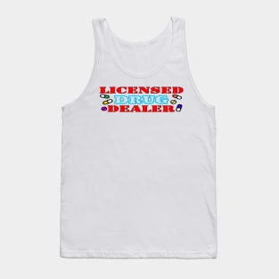 Licensed drug dealer t shirt Tank Top